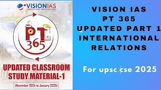 Vision IAS pt 365 | International Relations updated part 1 module | upsc cse 2025