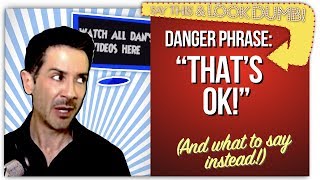 Communication Skills Training: "That's OK!": Top 10 Power Phrases and Danger Phrases #1 | Free