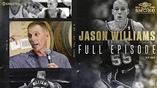 Jason Williams | Ep 183 | ALL THE SMOKE Full Episode | SHOWTIME Basketball