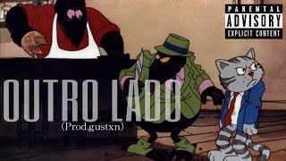 Outro Lado (Prod.gustxn)