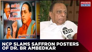 Ambedkar In 'Saffron Clothes' | NCP Slams Move By Right Wing Organization | English News | Times Now