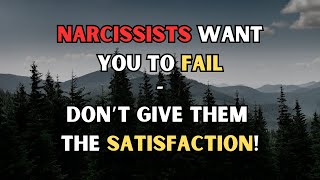 Narcissists Want You to Fail—Don’t Give Them the Satisfaction! |NPD| #narcissism