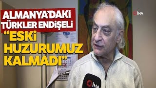 Almanya’da Yaşanan Irkçı Saldırılar Türk Vatandaşları Endişelendiriyor