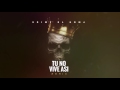 Tu No Vive Asi (GRIMY EL ARMA)