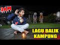 JANGAN DENGER LAGU BALIK KAMPUNG JAM 3 PAGI?!