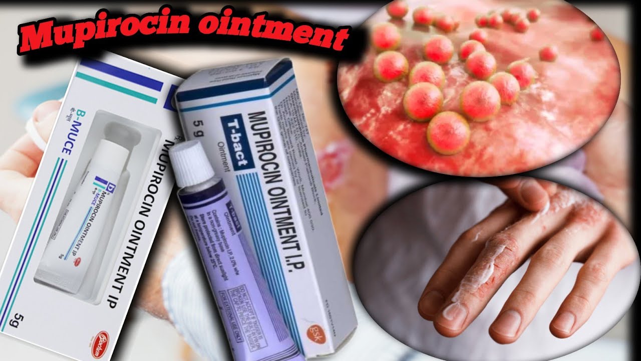 B-Muce/T- Bact Ointment | Mupirocin Oinrment Use Dose Side-effects How ...