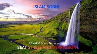 Quran for Stress and Depression - Islam Sobhi
