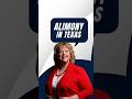 Alimony in Texas: What You Need to Know!