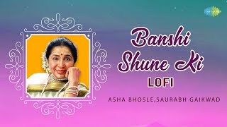 Banshi Shune Ki - Lofi | Asha Bhosle | Saurabh Gaikwad | Bengali Lofi Hits | Saregama Open Stage