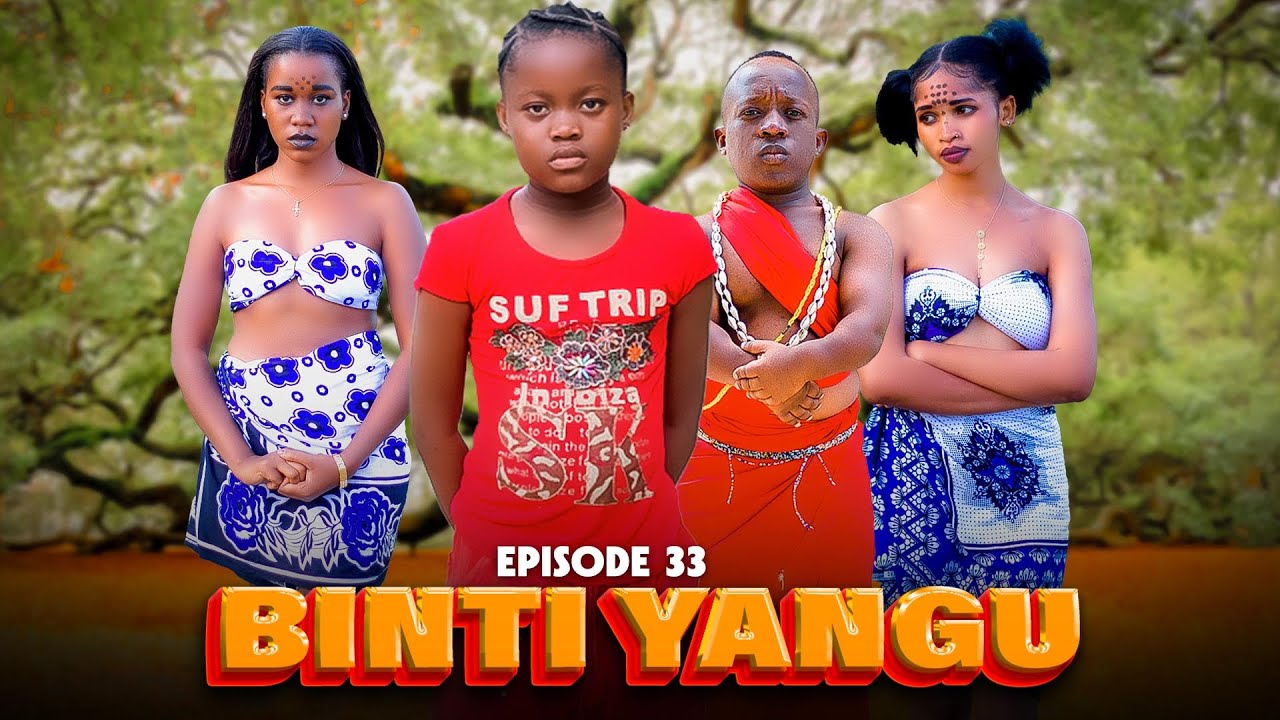 Binti Yangu Full Episode 33 Love Youtube