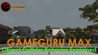 GameGuru Max Tutorial - Object Collider Behavior Explained