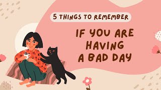 How to Navigate the Bad Days I Navigating Bad days