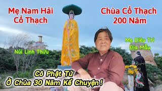 Chùa Cổ Thạch Bình Thuận qua lời kể của cô phật tử làm công quả hơn 30 năm trên chùa | SaLa TV