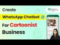 How to Create a WhatsApp Chatbot for Your Cartoonist Business