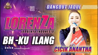 PECINTA DANGDUT JADUL || BH KU ILANG || CICI ANANTHA || LORENZA JADUL