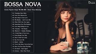 Bossa Nova 70s 80s 90s | Best Bossa Nova Covers Popular Songs 70s 80s 90s | Bossa Nova Relaxing