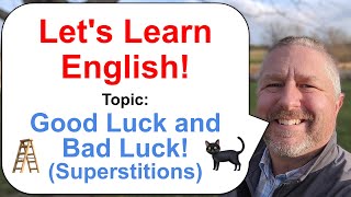 Let's Learn English! Topic: Good Luck and Bad Luck ☂️ (Superstitions)