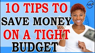 Top 10 Tips  To Save MONEY On A Tight Budget .