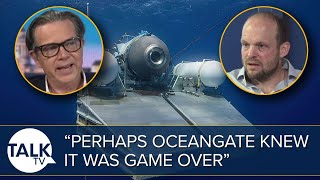 “Perhaps They Knew It Was Game Over Already” OceanGate Took 8 Hours To Report Missing Titanic Sub