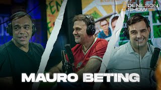 MAURO BETING | Podcast Denílson Show #43