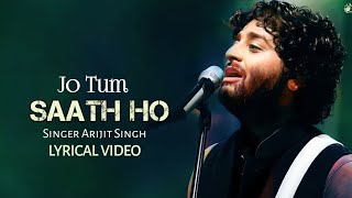 Jo Tum Saath Ho (LYRICS) | Arijit Singh |Salaam Venky | Mithoon | Kajol, Aamir Khan, Vishal Jethwa