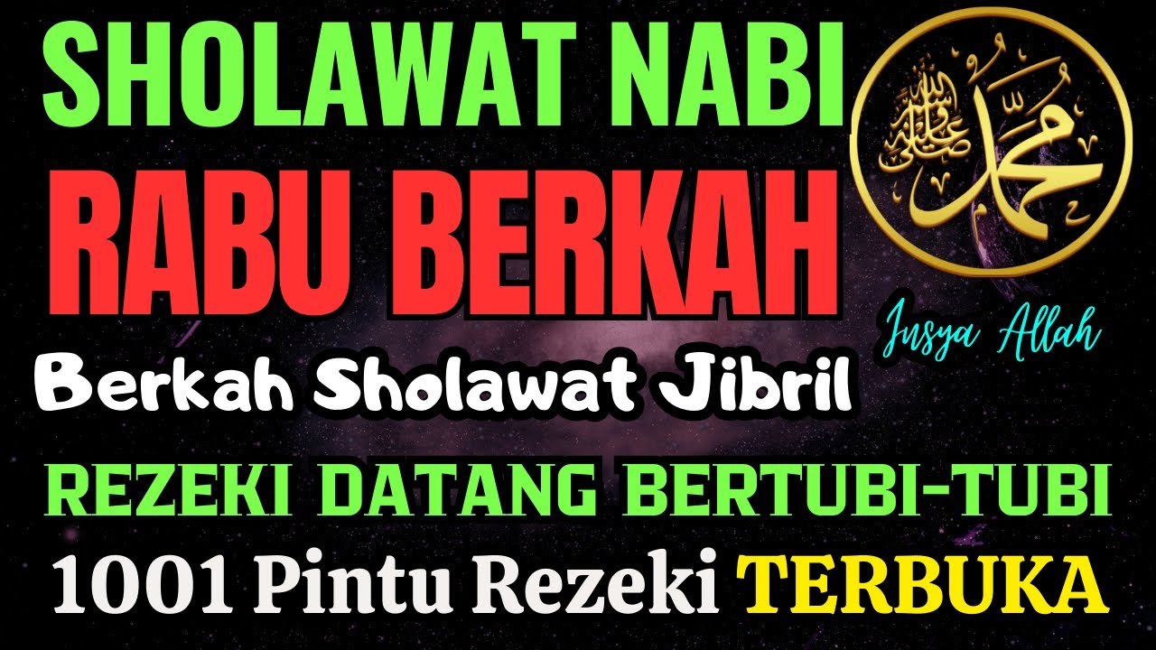 SHOLAWAT JIBRIL PENARIK REZEKI PALING DAHSYAT, Sholawat Nabi Muhammad ...