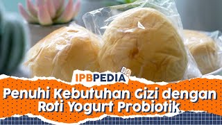 IPB Pedia: Roti dengan Kombinasi Pangan Hewani dari Yogurt Rosella