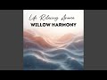 Willow Harmony