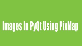 26 _Images In PyQt Using PixMap (Arabic)