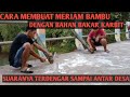 CARA MEMBUAT MERIAM BAMBU