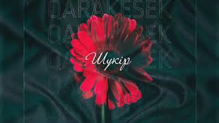 QARAKESEK- ШҮКІР | 2020 |