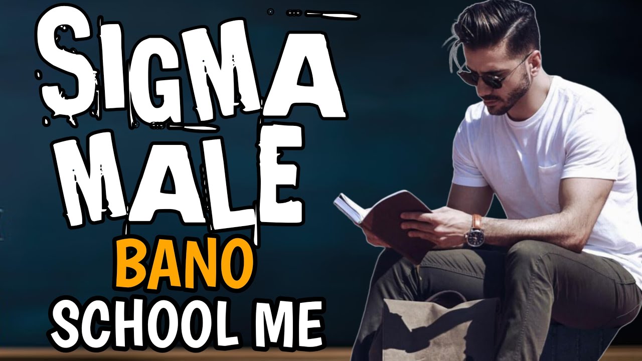 Sigma Male In School Hindi Sigma Male Kaise Bane How To Be Sigma