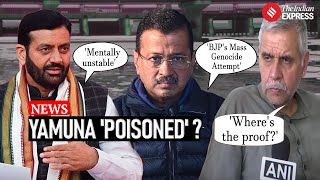 AAP Chief Arvind Kejriwal's Yamuna 'Poisoned' Claim Stirs Controversy; Haryana CM Hits Back