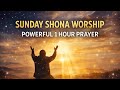 SUNDAY SHONA WORSHIP 🙏 Powerful 1 Hour Deep Prayer & Worship | Peaceful Shona Gospel