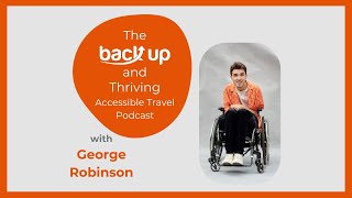 Travelling with a Spinal Cord Injury by Train with George Robinson