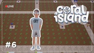 🔴 LIVE  - มาปลูกผักหาเงินกันต่อครับ🏝️ | Coral Island #6