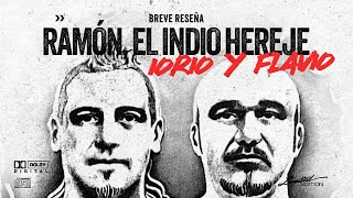 IORIO Y FLAVIO. RAMON EL INDIO HEREJE. Breve Reseña