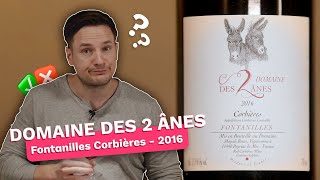 Dégustation et analyse Domaines des 2 ânes - Fontanilles Corbières 2016