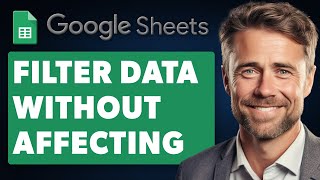 How to Filter Data in Google Sheets Without Affecting Other Users (Full 2025 Guide)