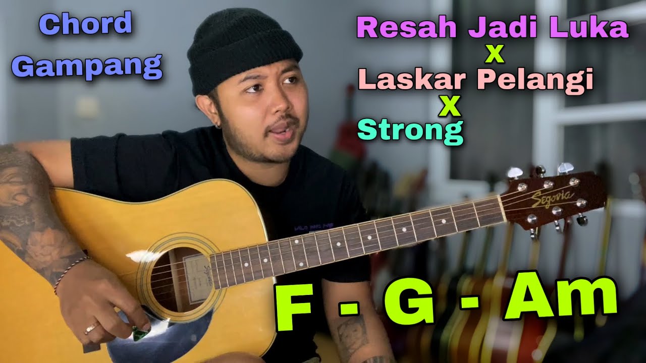Chord Gampang Resah Jadi Luka X Laskar Pelangi X Strong Chords Chordify
