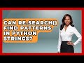 Can Re.search() Find Patterns In Python Strings? - Python Code School