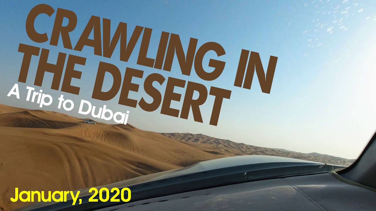 Crawling In The Desert Youtube