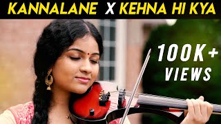 KANNALANE x KEHNA HI KYA - Sruthi Balamurali (Cover) | A.R. Rahman | Bombay