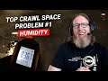 Crawl Space Problem #1 - Humidity | Why It's There and What to Do