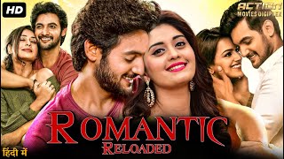 ROMANTIC RELOADED - Full Hindi Dubbed Movie | Aadi Saikumar, Surbhi | South Romantic Action Movie