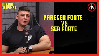 SEJA SER FORTE E PARE DE ATRAIR CONFLITOS - MAJOR CADAR BOPE