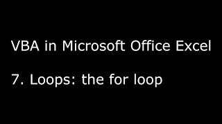 VBA in Microsoft Excel - 7. Loops: the for loop