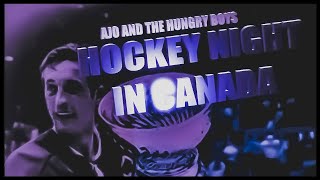 AJO AND THE HUNGRY BOYS - HOCKEY NIGHT IN CANADA © 2023 (HBP)