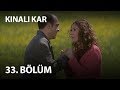 Kınalı Kar 33. Bölüm - Full Bölüm