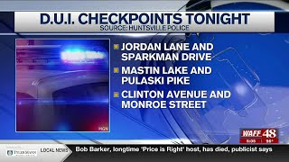 Huntsville PD’s DUI Task Force to conduct safety checkpoints this weekend